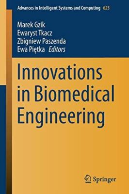 Innovations in Biomedical Engineering (Advances in Intelligent