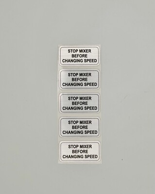Hobart Label ,Stop Mixer Before Changing Speed,Sticker Pack of 5, Free Shipping