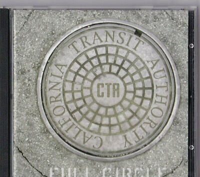CD - CALIFORNIA TRANSIT AUTHORITY - FULL CIRCLE / ZUSTAND SEHR GUT #I99#