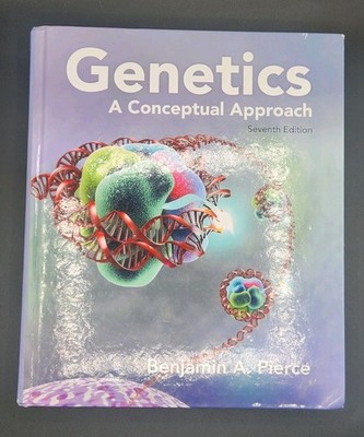 Genetics A Conceptual Approach Seventh Edition Benjamin Pierce Hard Cover Book