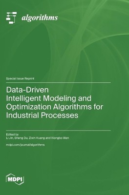 Data-Driven Intelligent Modeling and Optimization Algorithms for Industrial Proc