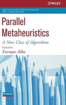 Parallel Metaheuristics: A New Class of Algorithms by Enrique Alba (English) Har