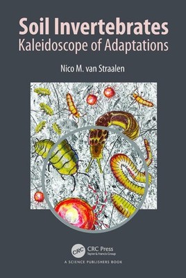Soil Invertebrates: Kaleidoscope of Adaptations by Nico M. van Straalen (English