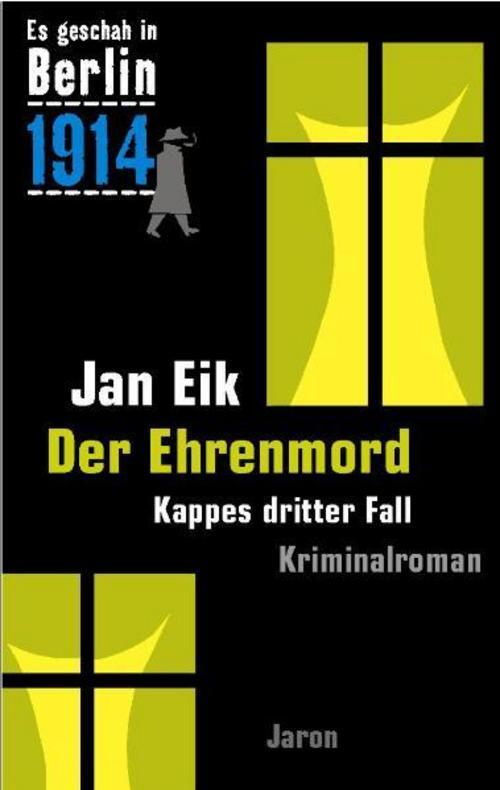 Thumbnail - Es Geschah In Berlin 1914: Ehrenmord - Jan Eik - 9783897735569