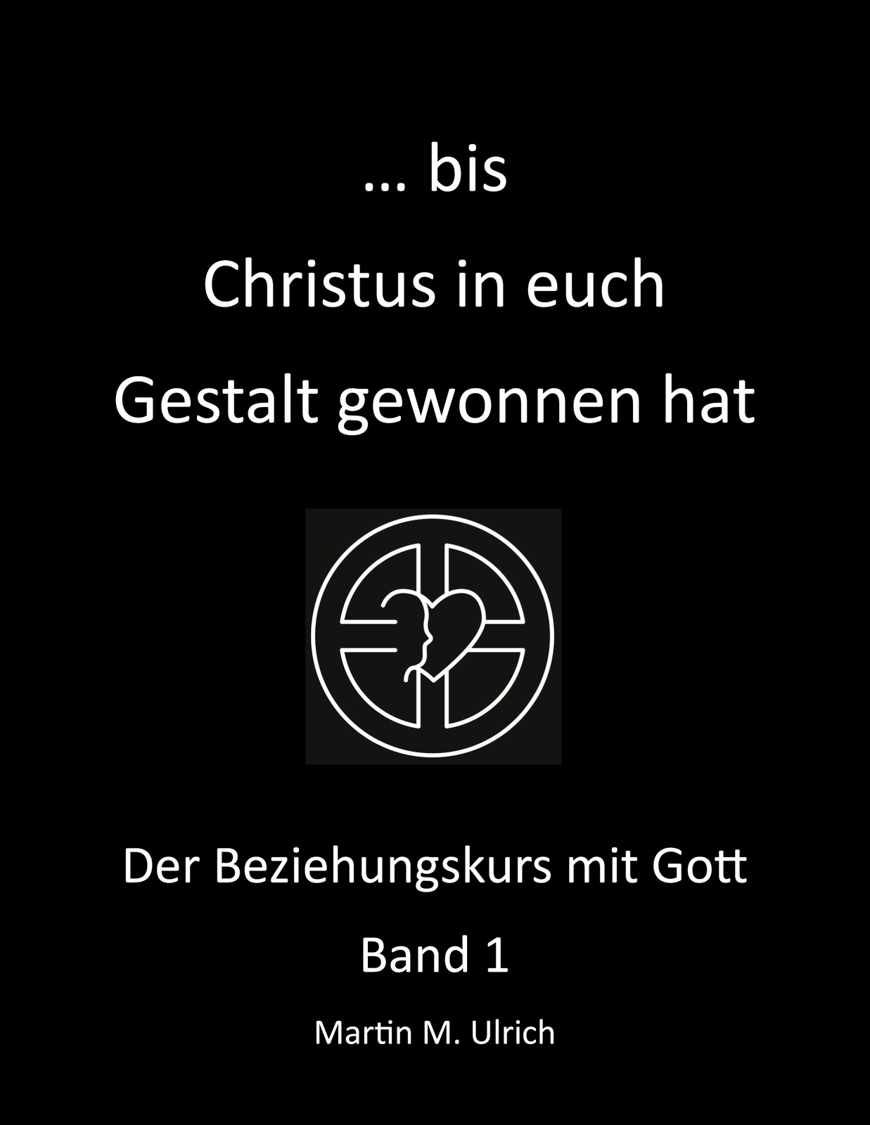 Thumbnail - ... Bis Christus In Euch Gestalt Gewonnen Hat (buch)