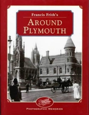 Francis Frith's Around Plymouth (Photographic Mem... by Dunning, Martin Hardback
