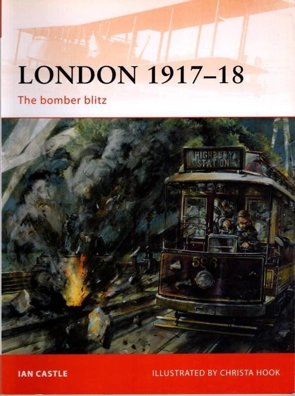 London 1917-18: The bomber blitz : Ian Castle