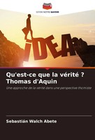 Qu'est-Ce Que La VéRité ? Thomas D'aquin SebastiáN Walch Abete Taschenbuch 2024