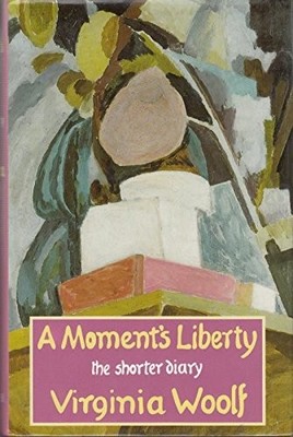 A Moment's Liberty: Shorter Diary of Virginia Woolf,Virginia Woo