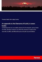 An Appendix To The Elements Of Euclid, In Seven Books: Thomas Cadell (U. A.)