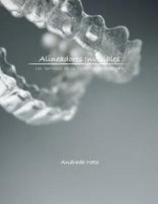 Alineadores Invisibles: Los Secretos de la Estetica Transparente by Neto, Dr ...