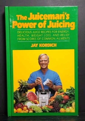 Juiceman s Power of Juicing by Jay Kordich (1992, Hardcover) Health & Wellness