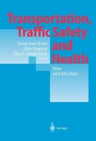 Transportation, Traffic Safety And Health - Man And Machine Hans Von Holst