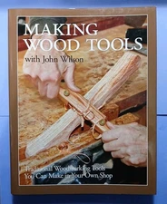 Making Wood Tools by John Wilson SIGNED Hardcover