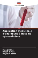 Application MéDicinale D'analogues à Base De Spirooxindole Manoj N Bhoi (U. A.)