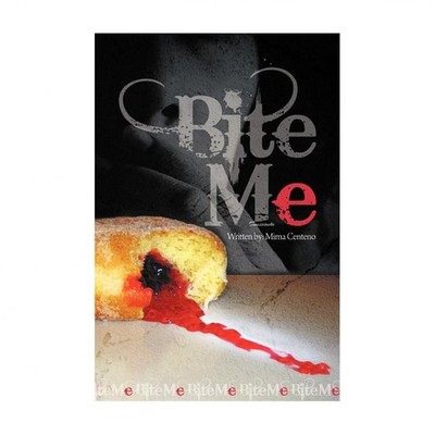 Bite Me Centeno Paperback