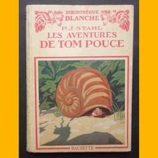 Bibliothèque Blanche LES AVENTURES DE TOM POUCE P. J. Stahl Bertall 1938