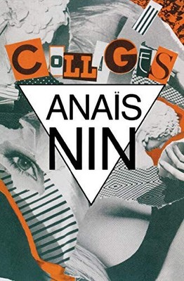 COLLAGES By Anais Nin *Excellent Condition*