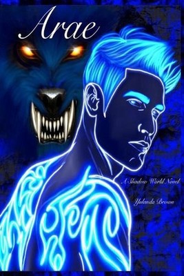 Arae: A Shadow World Novel by Yulanda Brown Paperback Book