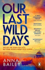 Our Last Wild Days by Anna Bailey Paperback Book