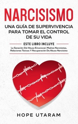 Utaram - NARCISISMO  UNA GUA DE SUPERVIVENCIA PARA TOMAR EL CONTROL D - X555z
