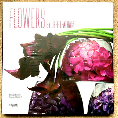 Flowers Jeff Leatham NEW SEALED Hardback Hardcover