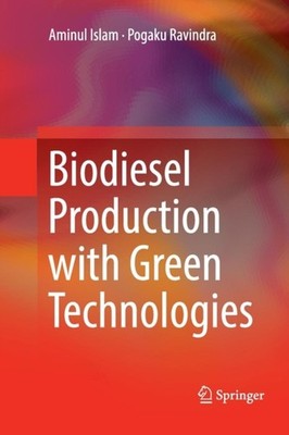 Islam - Biodiesel Production with Green Technologies - New paperback o - X555z