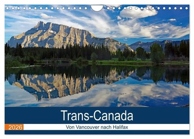 Trans-Canada: Von Vancouver nach Halifax (Wandkalender 2026 DIN A4 quer),...