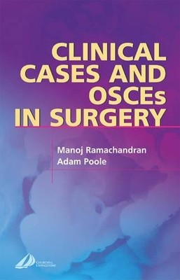 Clinical Cases and Osces in Surgery (MR..., Poole, Adam