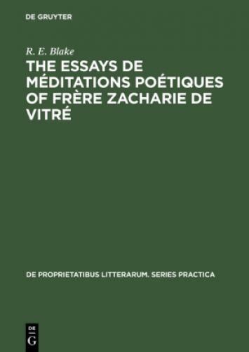 Thumbnail - The Essays De Méditations Poétiques Of Frère Zacharie De Vitré A Study
