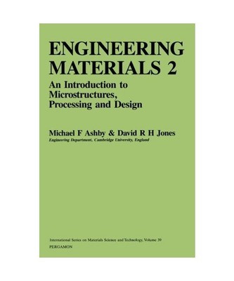 Engineering Materials 2: An Introduction to Microstructures, Processing and Desi