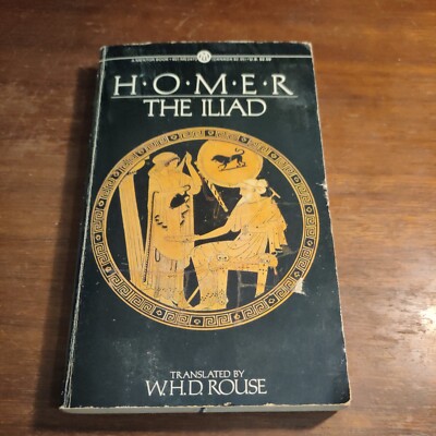The Iliad (A Mentor Book) Homer Translated By W.H.D. Rouse Small Paperback