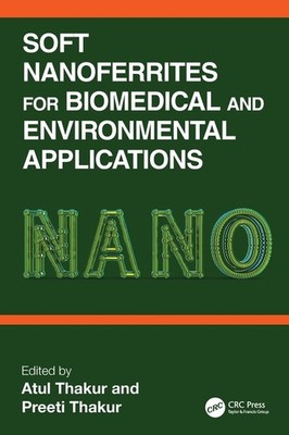 Soft Nanoferrites For Biomedical And Environmental Applications