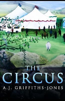 The Circus (Skeletons in the Cupboard Series), Griffiths-Jones, A. J., Very Good