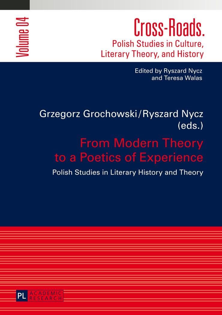 From Modern Theory to a Poetics of Experience: Polish Studies in