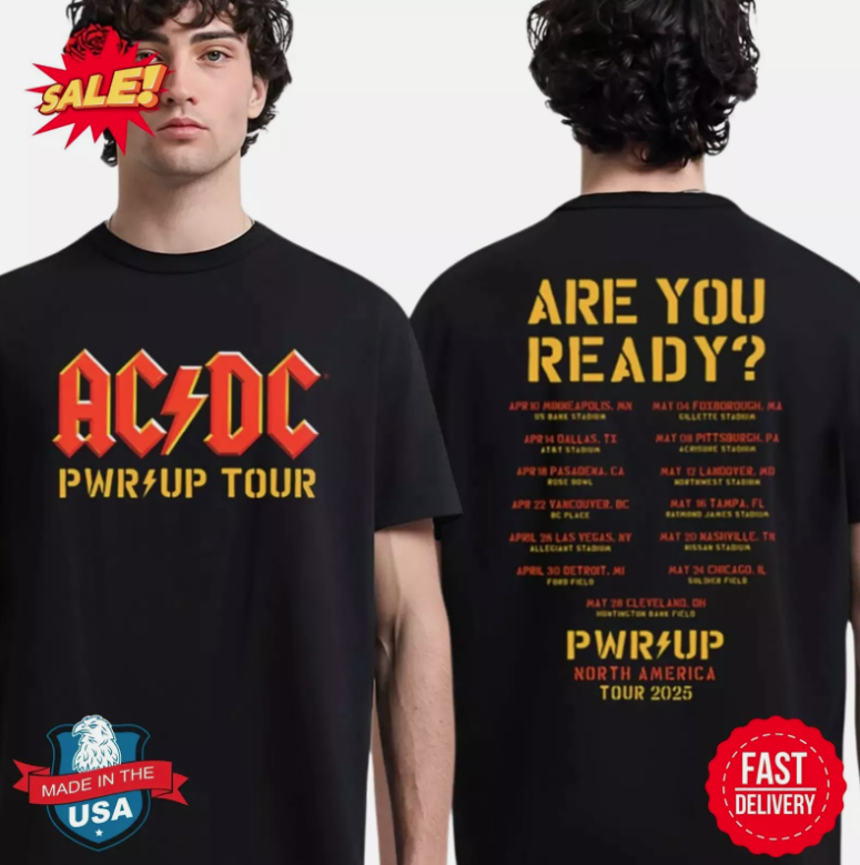 ACDC Are You Ready PWR UP 2025 Tour Dates Power Up North American 2025 T-Shirt