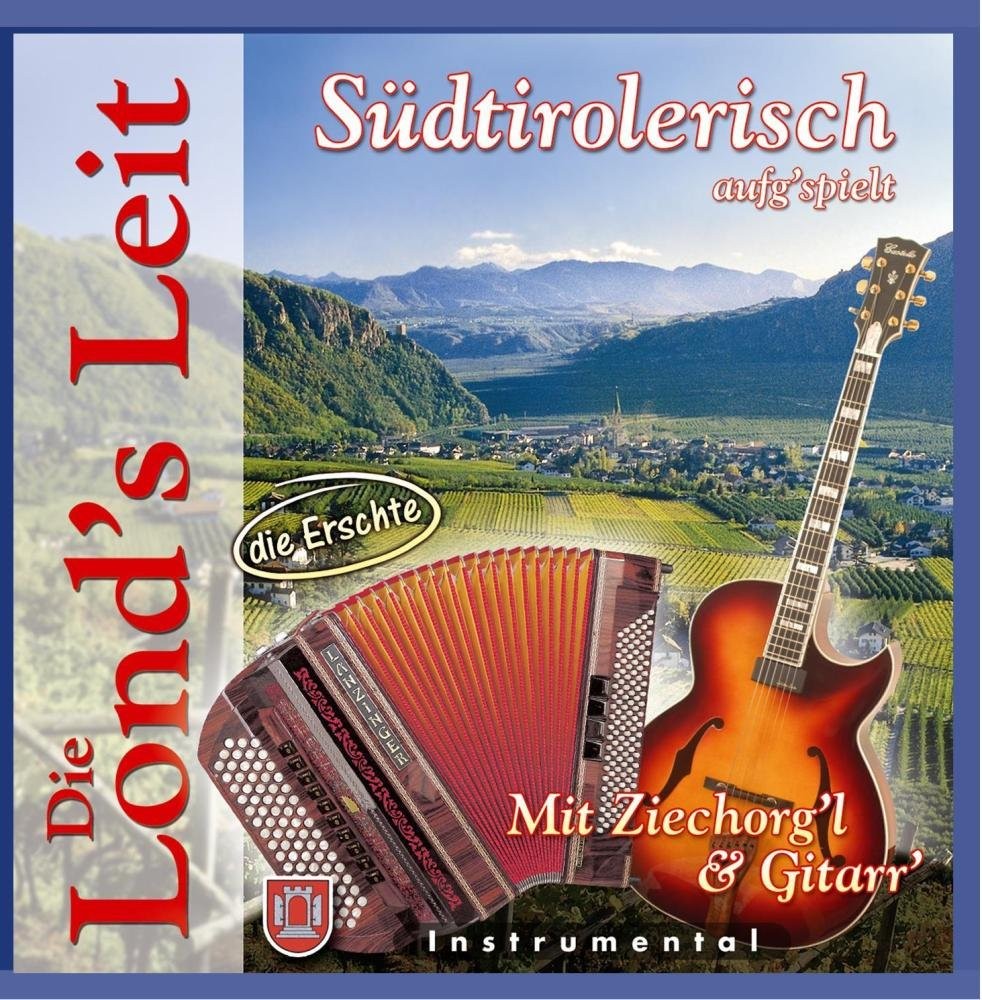 die Lond'S Leit Südtirol.Aufgspielt M.Ziecho (CD)