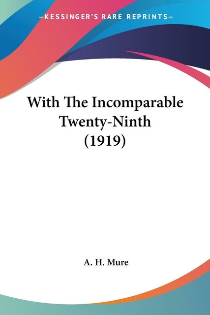 With The Incomparable Twenty-Ninth (1919) von A. H. Mure (2009 ...