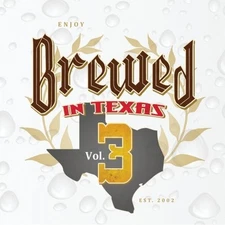 BREWED IN TEXAS - Brewed In Texas 3 - CD - **BRAND NEW/STILL SEALED**