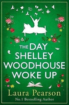 Laura Pearson The Day Shelley Woodhouse Woke Up (Gebundene Ausgabe)