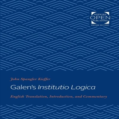 Galen's Institutio Logica English Translation Introduction and Co