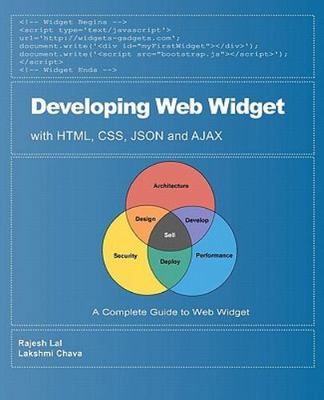 Developing Web Widget with HTML, CSS, JSON and AJAX: A Complete Guide to Web...
