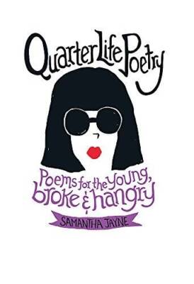 Quarter Life Poetry - Hardcover By Samantha Jayne - GOOD