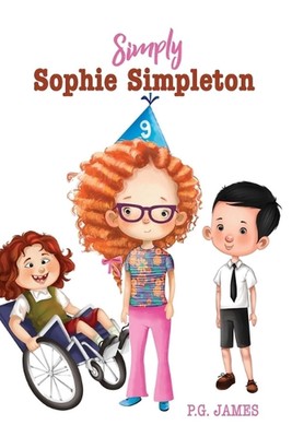 Simply Sophie Simpleton by P.G. James Paperback Book