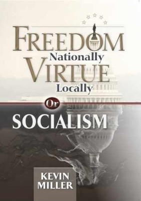 Freedom Nationally, Virtue Locally, - Hardcover, by Kevin Miller - Very Good s