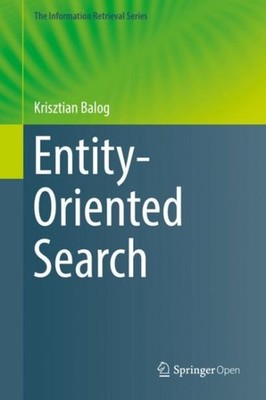Entity-oriented Search, Hardcover by Balog, Krisztian, Brand New, Free shippi...