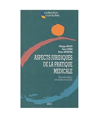 Aspects juridiques de la pratique médicale: NOUVELLE EDITION ACTUALISEE ET ENRI