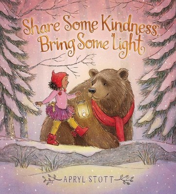Share Some Kindness, Bring Some Light (The Coco and Bear Series) Stott, Apry...