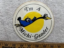 1970s 1980s I'm A Michi-Gander Michigan Goose Geese Sticker Travel Decal Vintage