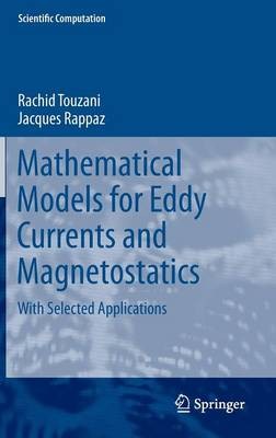 Mathematical Models for Eddy Currents and Magnetostatics by R... - 9789400702011